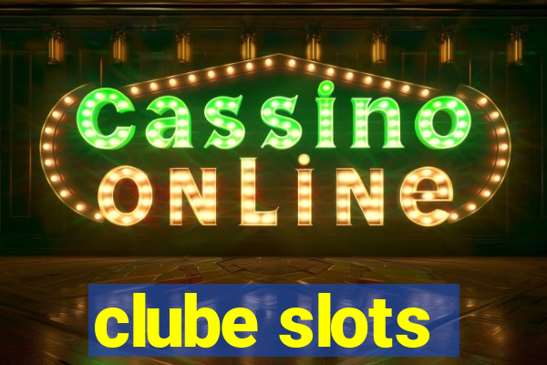 clube slots